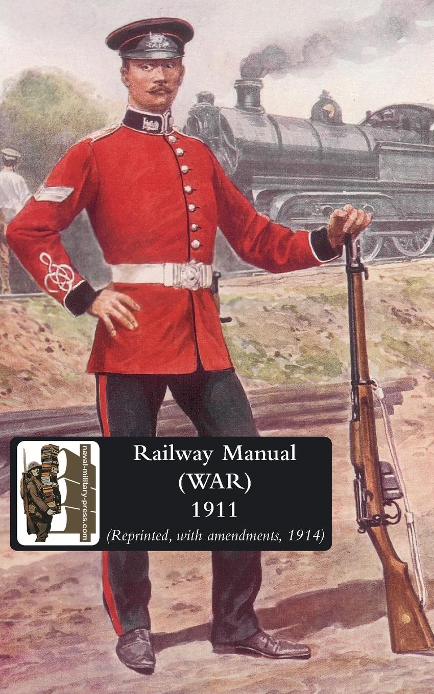 Cover: 9781847349408 | RAILWAY MANUAL (WAR) 1914 | War Office | Taschenbuch | Englisch | 2009