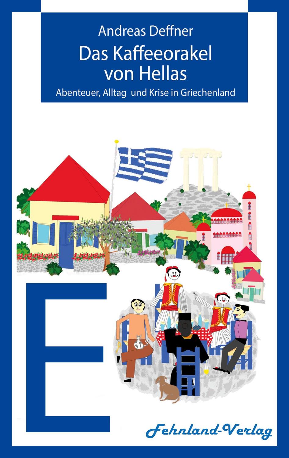 Cover: 9783969711675 | Das Kaffeeorakel von Hellas | Andreas Deffner | Taschenbuch