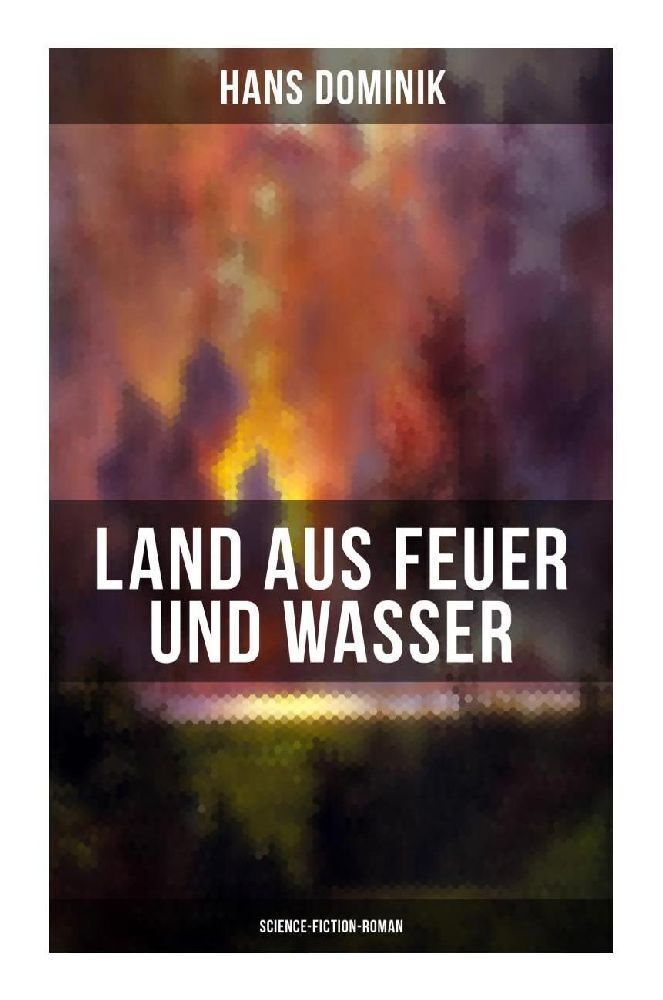 Cover: 9788027263547 | Land aus Feuer und Wasser (Science-Fiction-Roman) | Hans Dominik