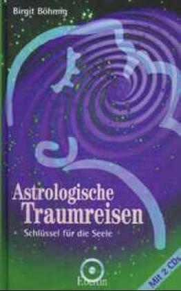 Cover: 9783925100840 | Astrologische Traumreisen, m. 2 Audio-CDs | Schlüssel für die Seele