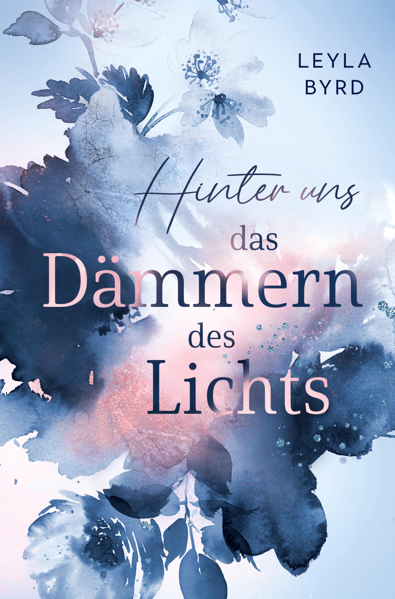 Cover: 9783757996093 | Hinter uns das Dämmern des Lichts | Leyla Byrd | Taschenbuch | 392 S.