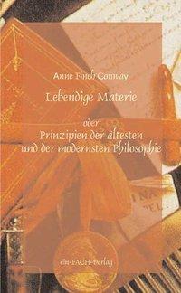 Cover: 9783928089555 | Anne Finch Conway: Lebendige Materie | Philosophinnen 26 | Buch | 2011