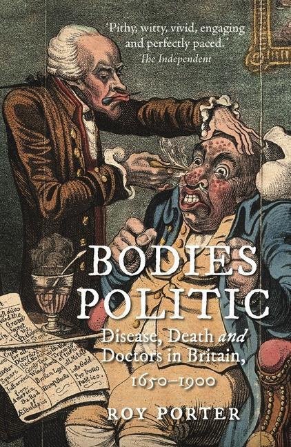 Cover: 9781789142792 | Bodies Politic | Disease, Death and Doctors in Britain, 1650-1900