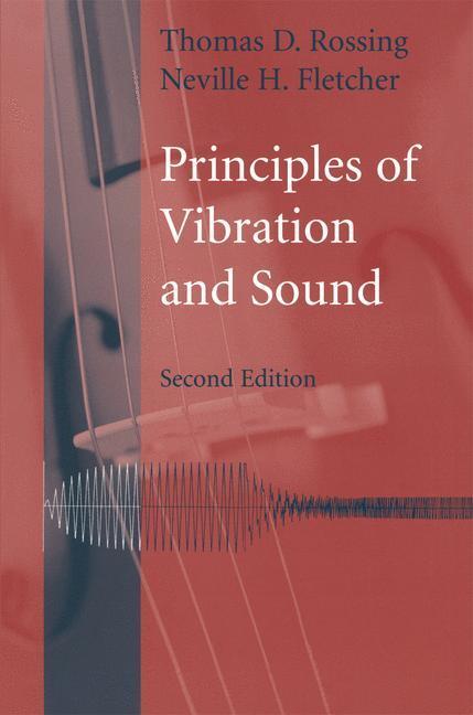 Cover: 9780387405568 | Principles of Vibration and Sound | Neville H. Fletcher (u. a.) | Buch