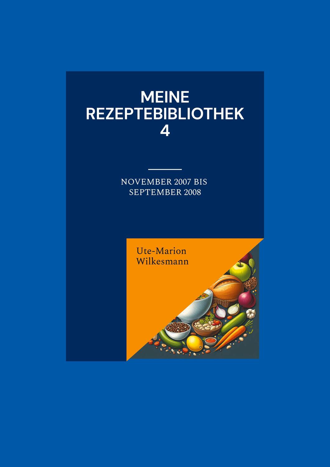 Cover: 9783759714015 | Meine Rezeptebibliothek 4 | November 2007 bis September 2008 | Buch