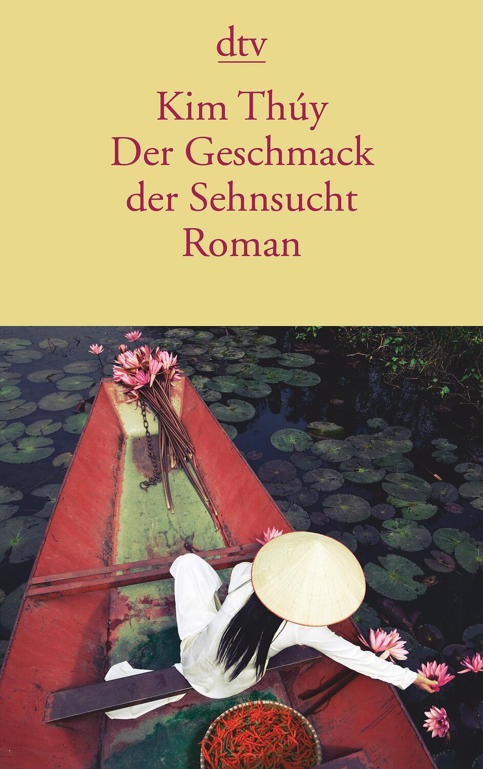 Cover: 9783423144469 | Der Geschmack der Sehnsucht | Kim Thúy | Taschenbuch | Deutsch | 2015