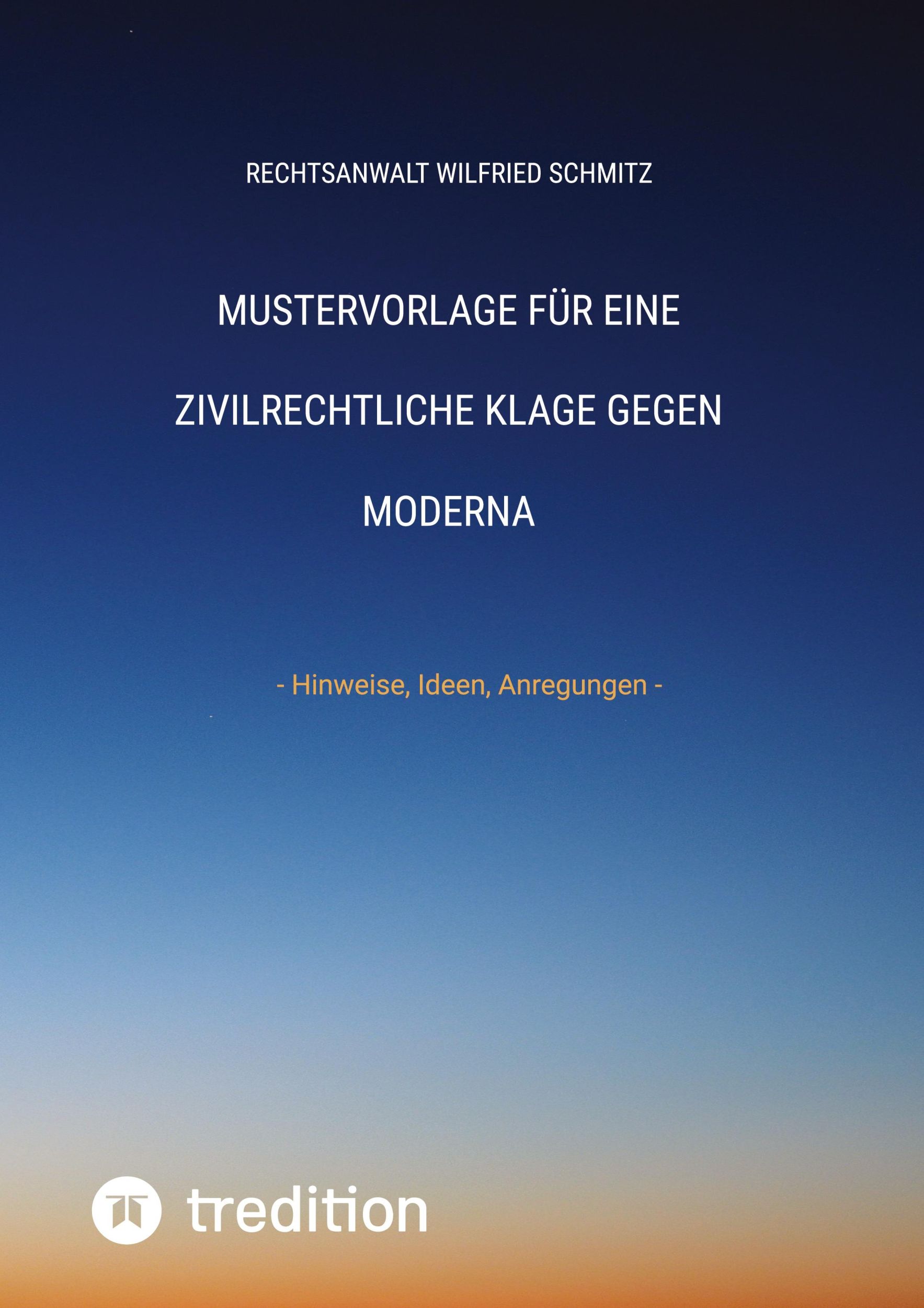 Cover: 9783384402370 | Mustervorlage für eine zivilrechtliche Klage gegen Moderna | Schmitz