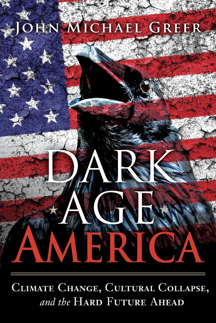 Cover: 9780865718333 | Dark Age America | John Michael Greer | Taschenbuch | Paperback | 2019