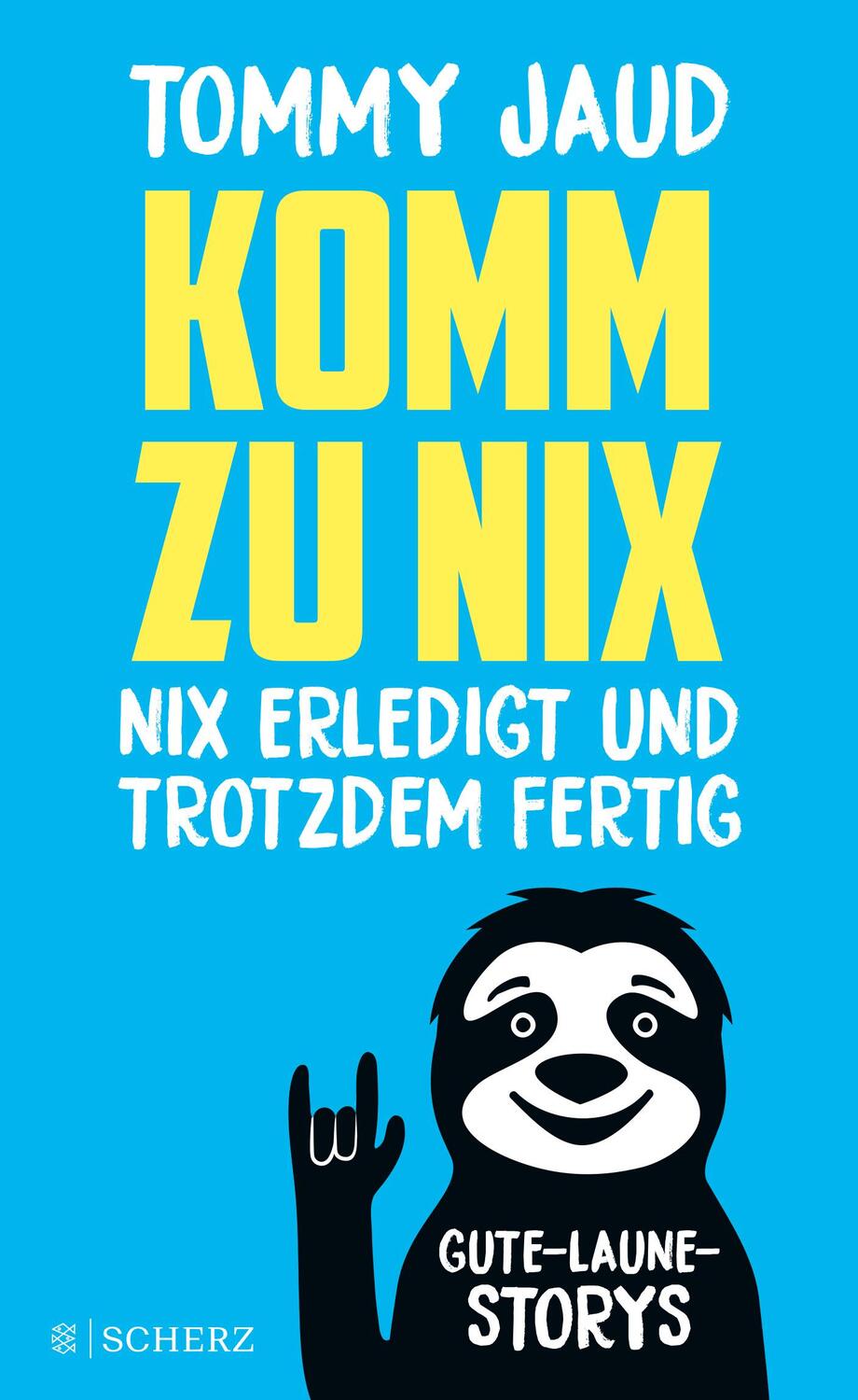 Cover: 9783651001190 | Komm zu nix - Nix erledigt und trotzdem fertig | Gute-Laune-Storys