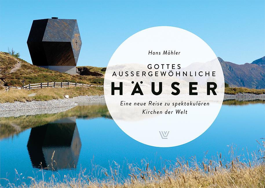 Cover: 9783785807903 | Gottes außergewönliche Häuser | Hans Möhler | Buch | Deutsch | 2021