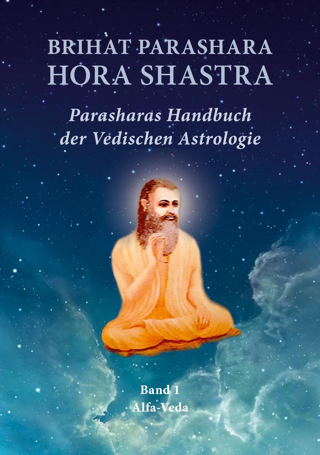 Cover: 9783945004906 | Brihat Parashara Hora Shastra | Maharishi Parashara | Taschenbuch