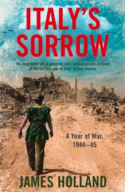 Cover: 9780007176441 | Italy's Sorrow | A Year of War 1944-45 | James Holland | Taschenbuch