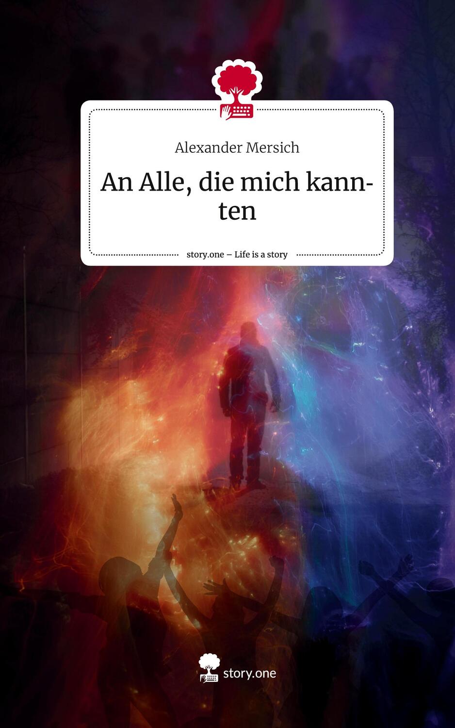 Cover: 9783710857492 | An Alle, die mich kannten. Life is a Story - story.one | Mersich