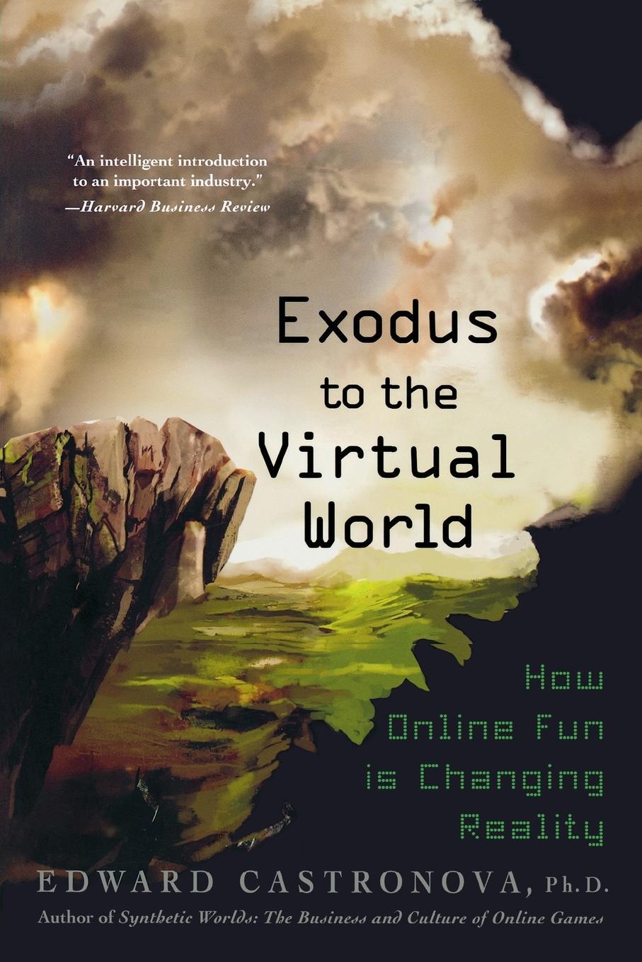 Cover: 9780230607859 | Exodus to the Virtual World | How Online Fun Is Changing Reality