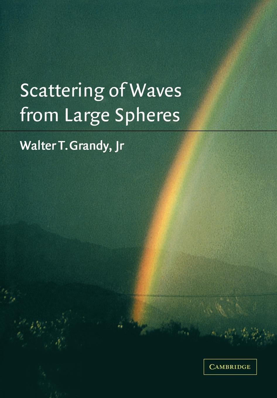 Cover: 9780521021241 | Scattering of Waves from Large Spheres | Jr. Grandy (u. a.) | Buch