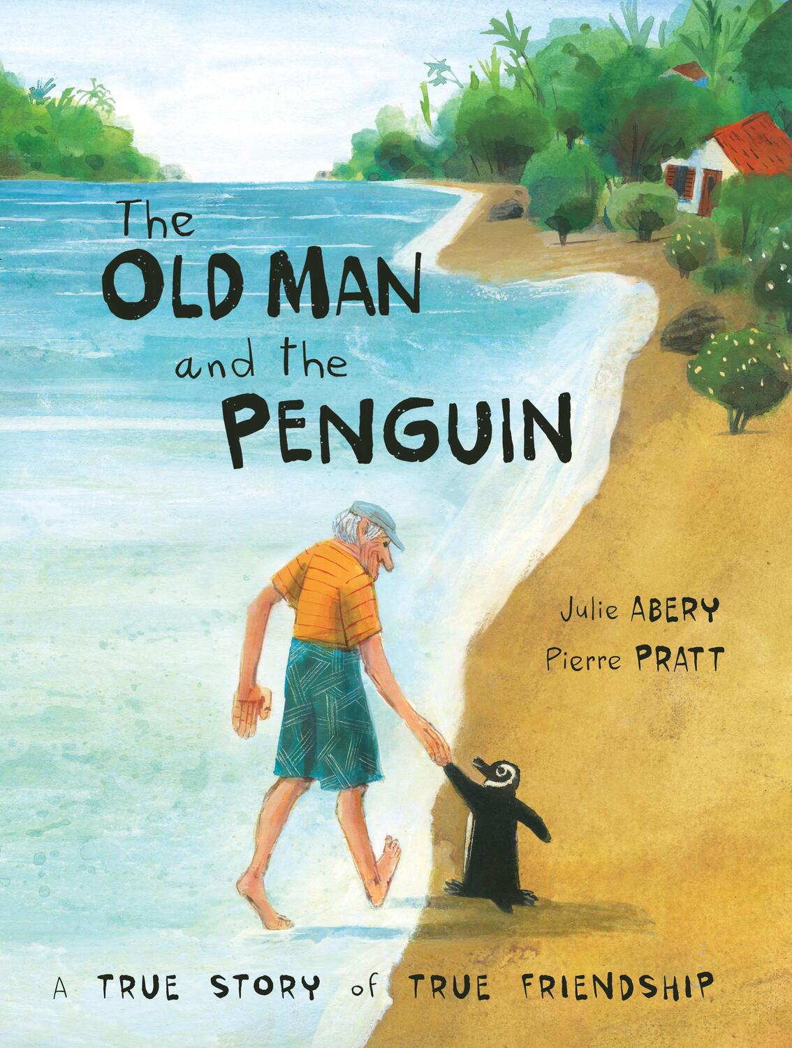Cover: 9781525302084 | The Old Man and the Penguin: A True Story of True Friendship | Abery