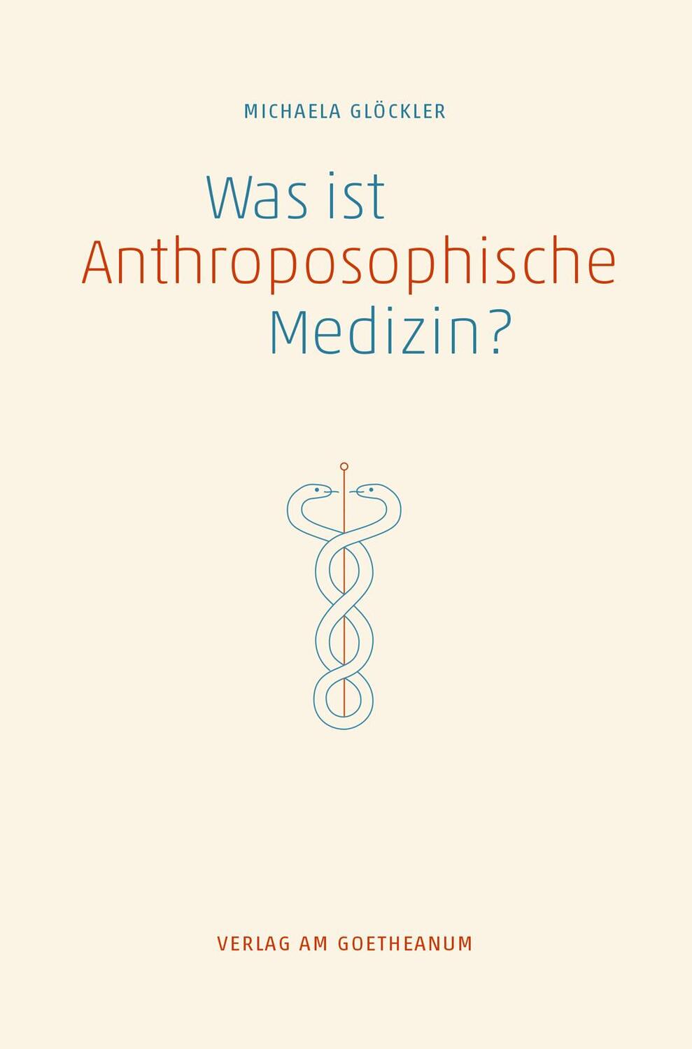 Cover: 9783723514382 | Was ist anthroposophische Medizin? | Michaela Glöckler | Taschenbuch