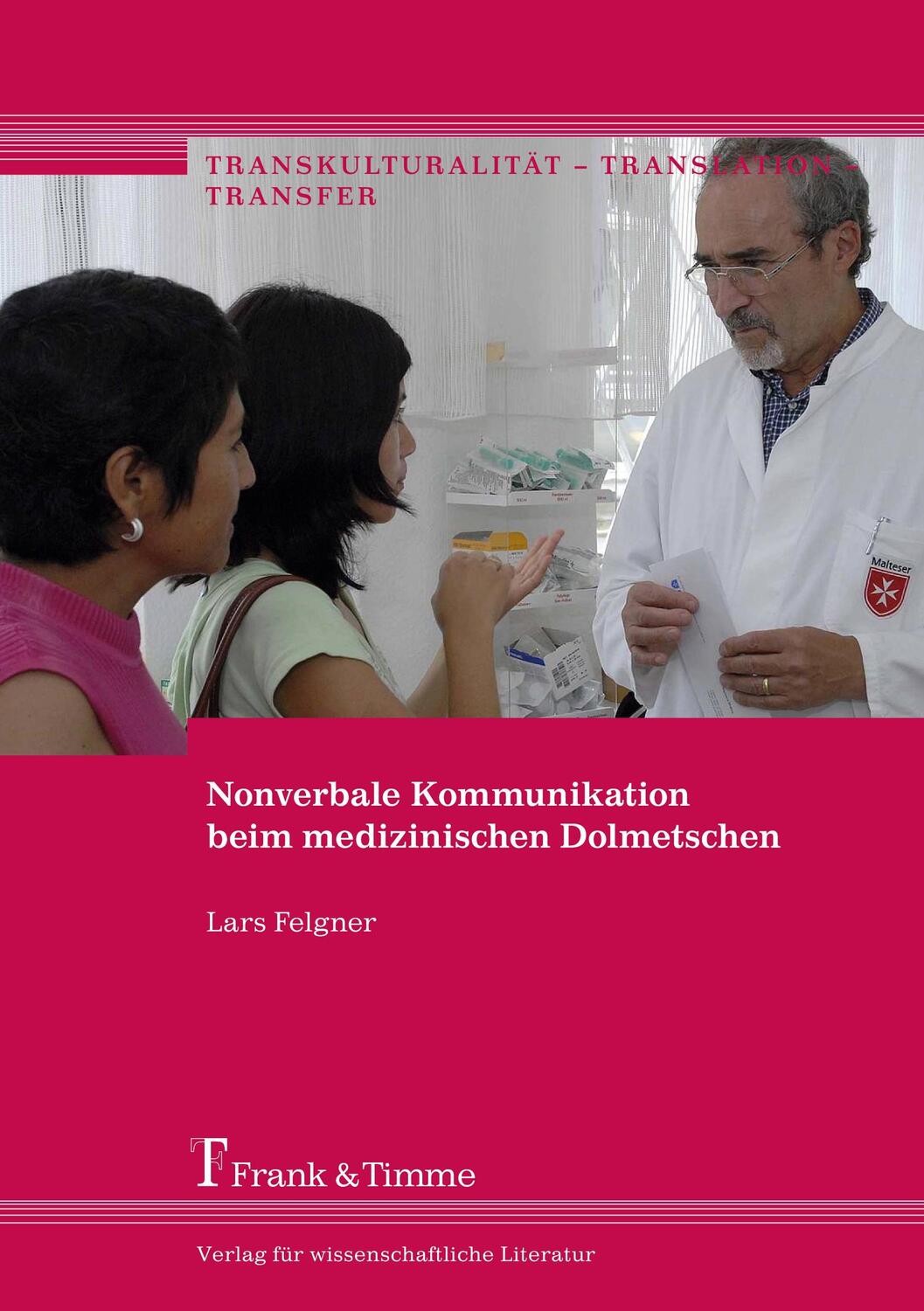 Cover: 9783732903863 | Nonverbale Kommunikation beim medizinischen Dolmetschen | Lars Felgner