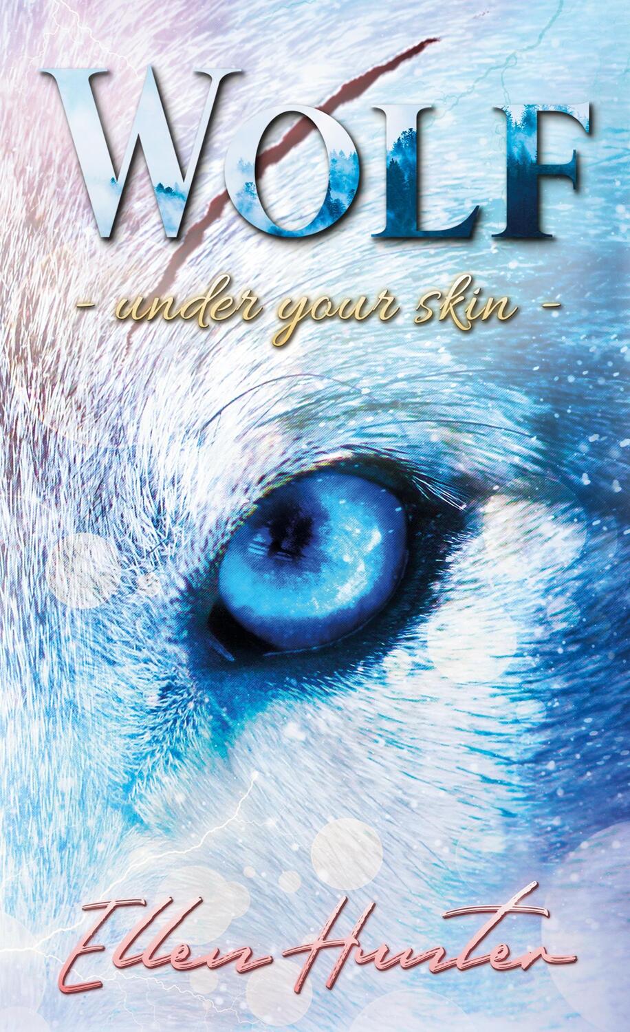 Cover: 9783748166818 | Wolf | Under your Skin | Ellen Hunter | Buch | Wolf | 388 S. | Deutsch