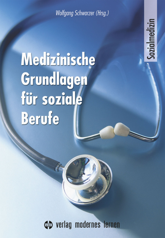 Cover: 9783808007631 | Medizinische Grundlagen für soziale Berufe | Sozialmedizin | Schwarzer