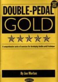 Cover: 9781423425977 | Double-Pedal Gold: A Comprehensive Series of Exercises for...