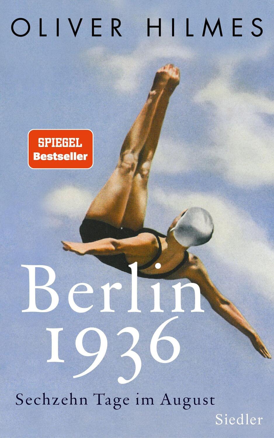 Cover: 9783827500595 | Berlin 1936 | Sechzehn Tage im August | Oliver Hilmes | Buch | Deutsch
