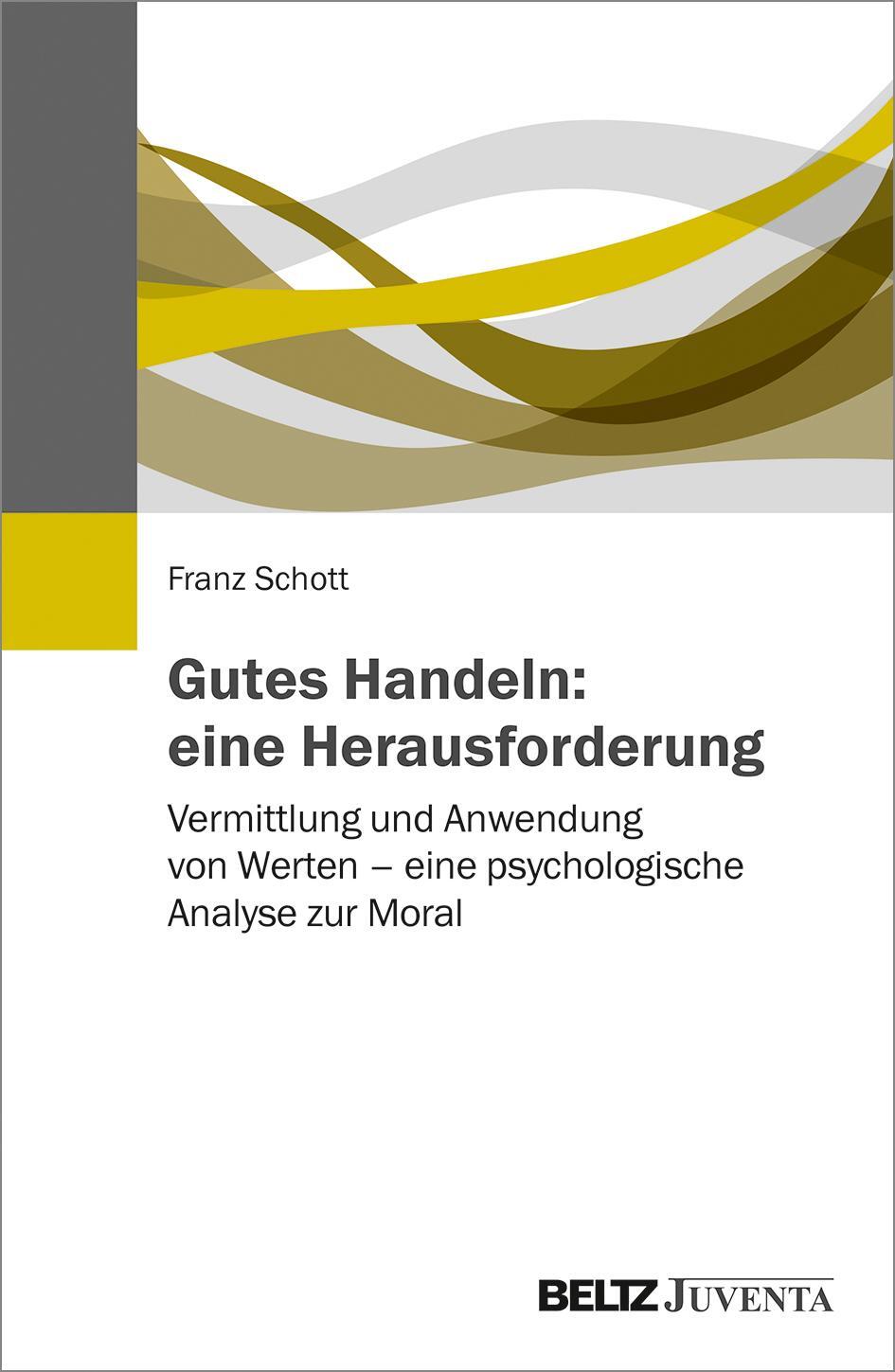 Cover: 9783779936206 | Gutes Handeln: eine Herausforderung | Franz Schott | Taschenbuch