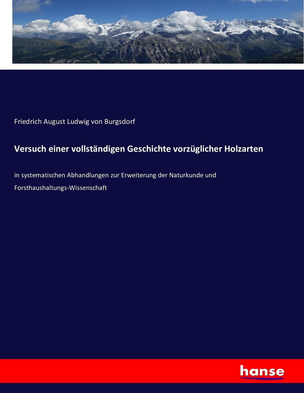 Cover: 9783743315341 | Versuch einer vollständigen Geschichte vorzüglicher Holzarten | Buch