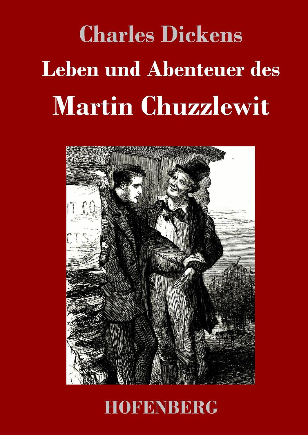 Cover: 9783743716551 | Leben und Abenteuer des Martin Chuzzlewit | Charles Dickens | Buch