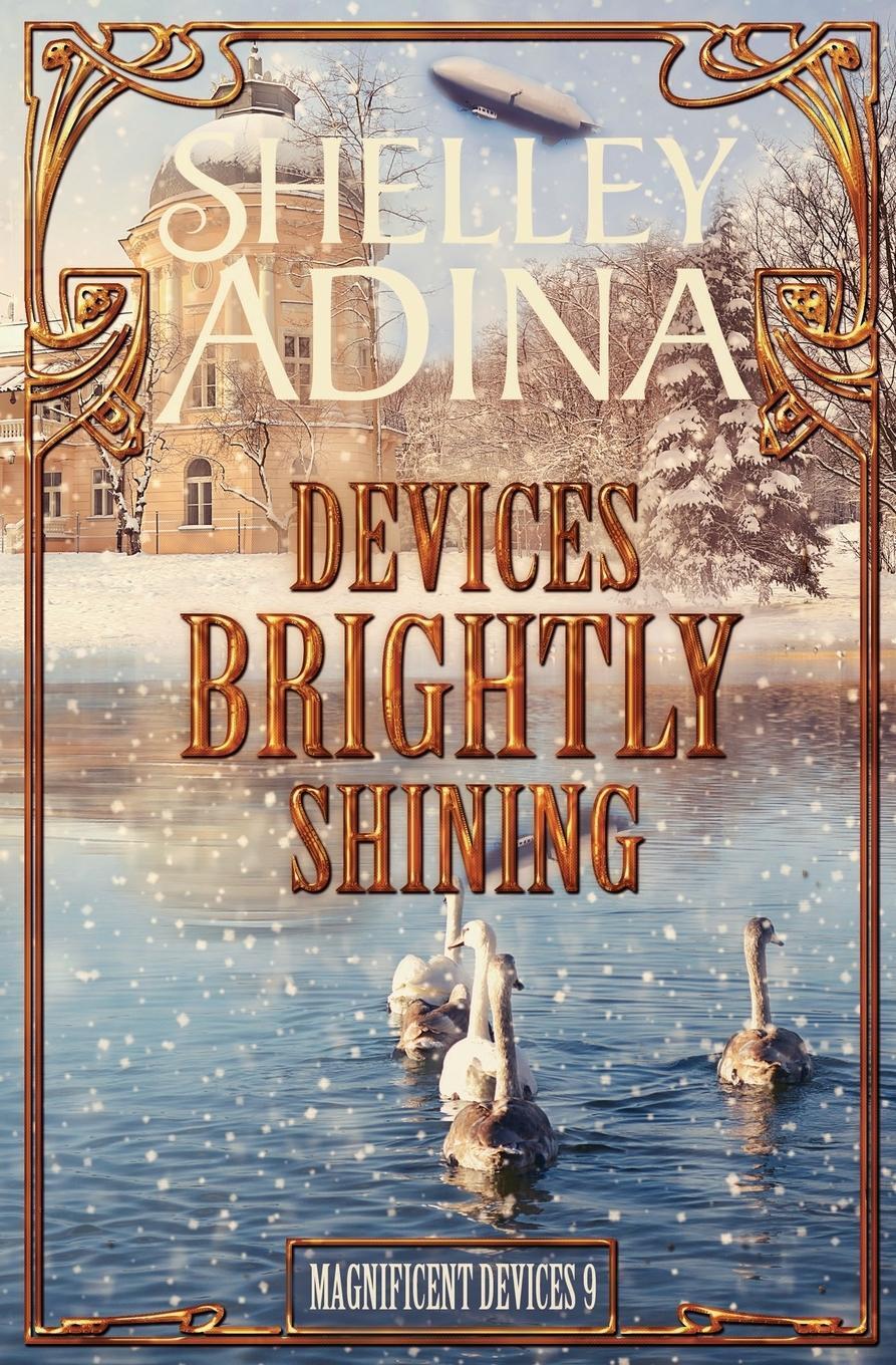 Cover: 9781939087379 | Devices Brightly Shining | A steampunk Christmas novella | Adina