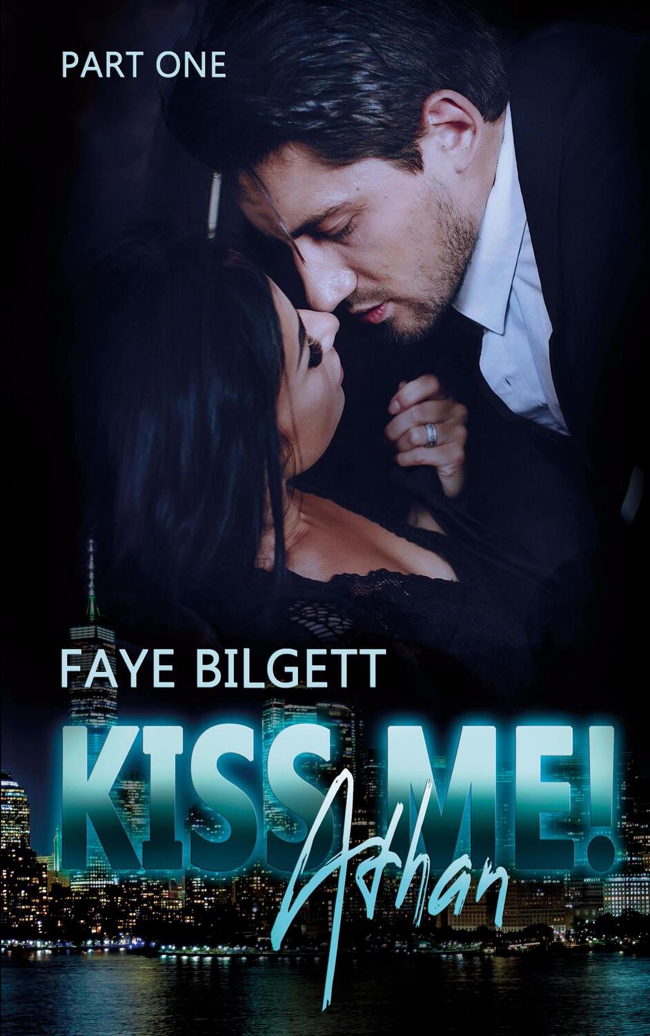 Cover: 9783734729287 | Kiss Me! Athan | Faye Bilgett | Taschenbuch | Me! Reihe | Paperback