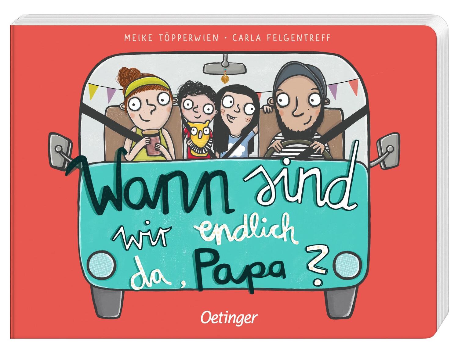 Bild: 9783751200943 | Wann sind wir endlich da, Papa? | Carla Felgentreff | Buch | PAPPE