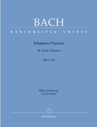 Cover: 9790006462230 | Johannespassion, BWV 245, Klavierauszug | Johann Sebastian Bach | Buch