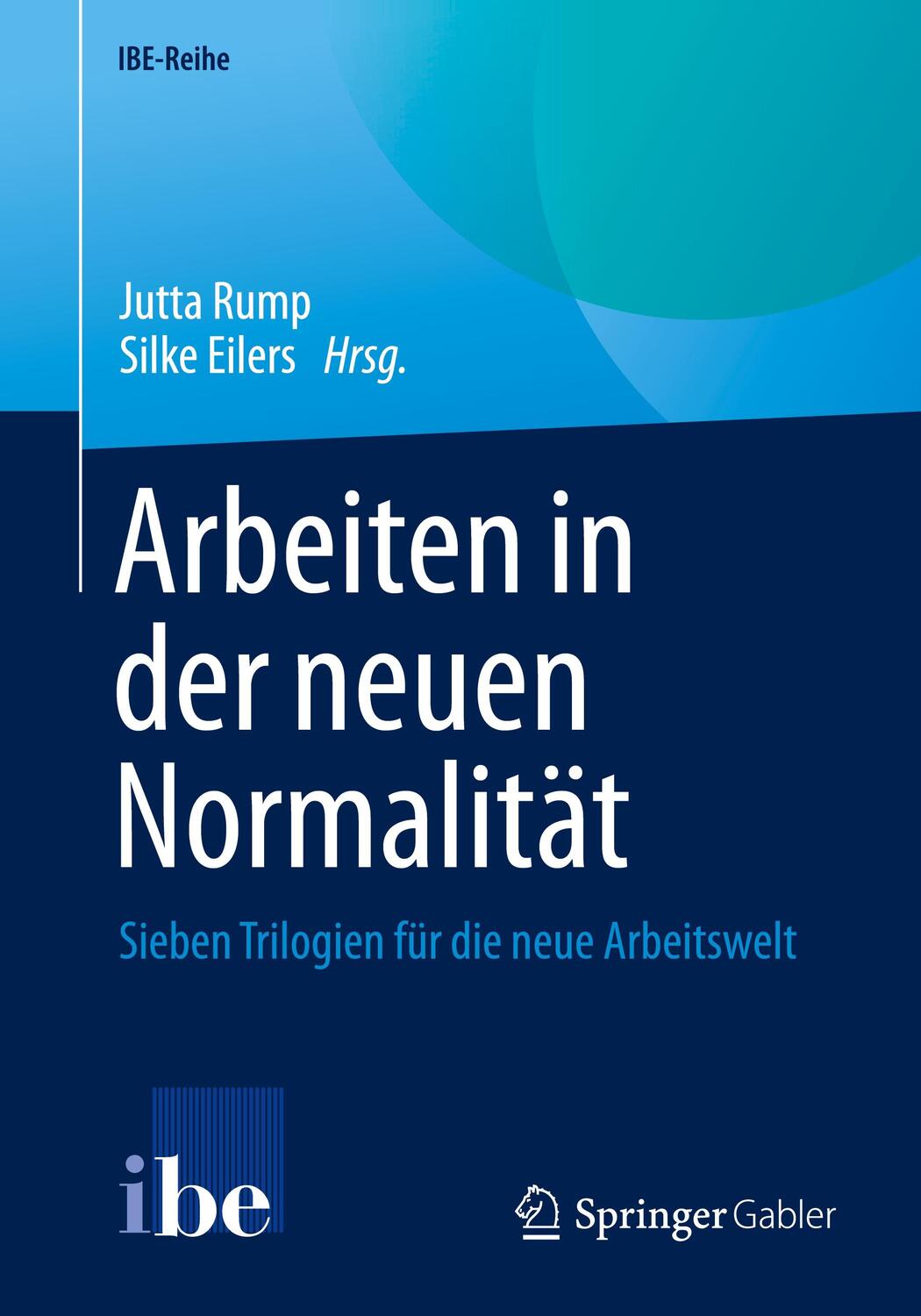 Cover: 9783662643921 | Arbeiten in der neuen Normalität | Jutta Rump (u. a.) | Taschenbuch