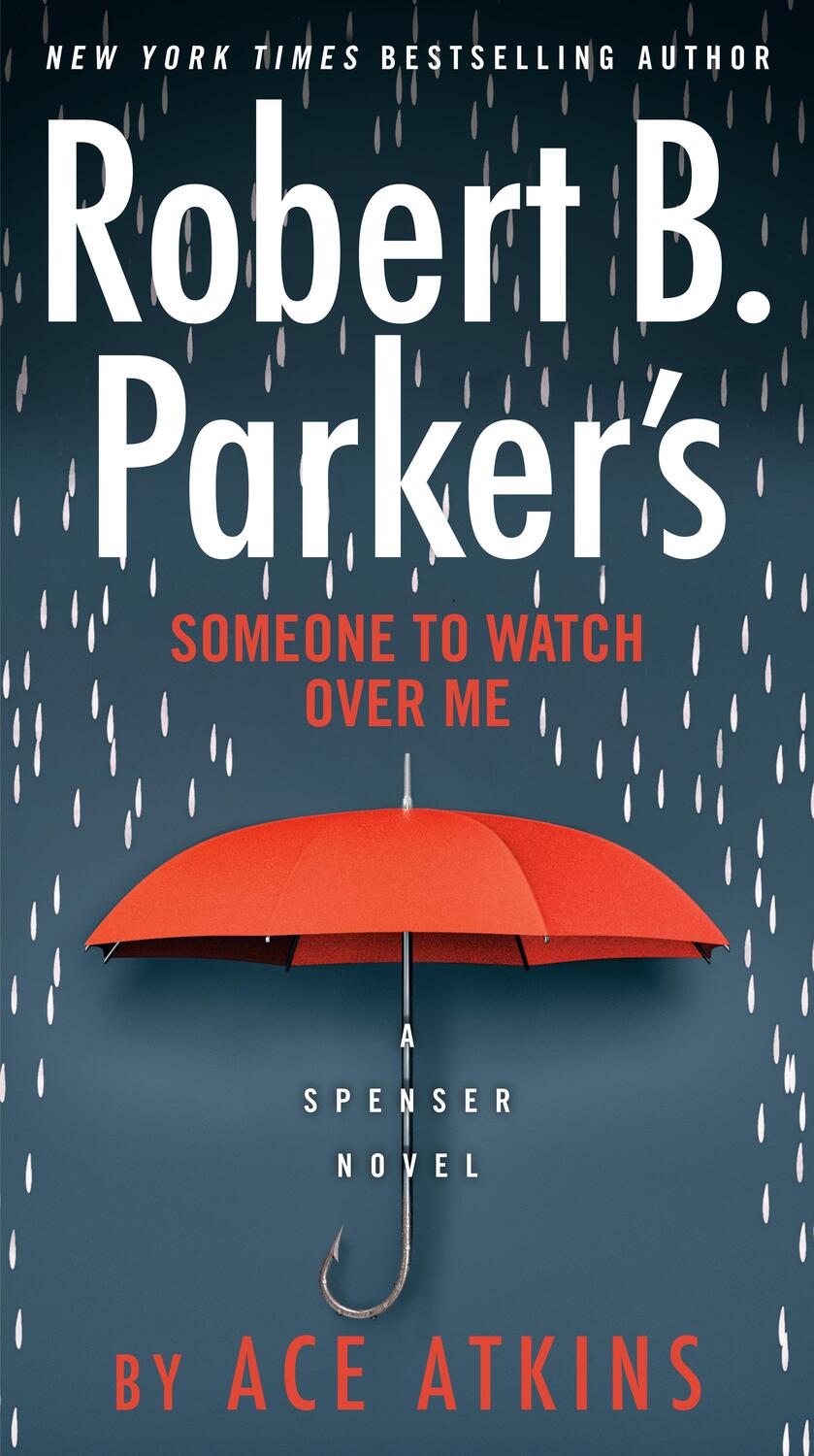 Cover: 9780525536864 | Robert B. Parker's Someone to Watch Over Me | Ace Atkins | Taschenbuch
