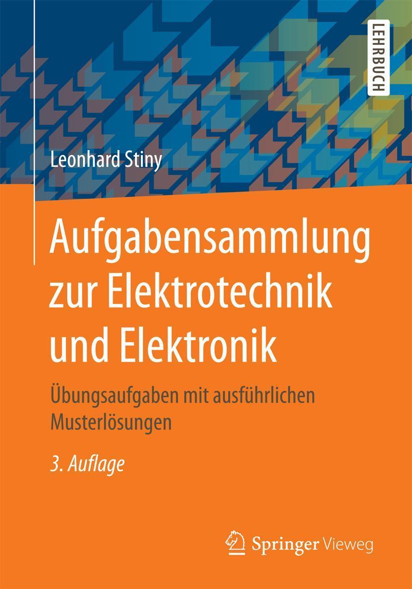 Cover: 9783658143800 | Aufgabensammlung zur Elektrotechnik und Elektronik | Leonhard Stiny