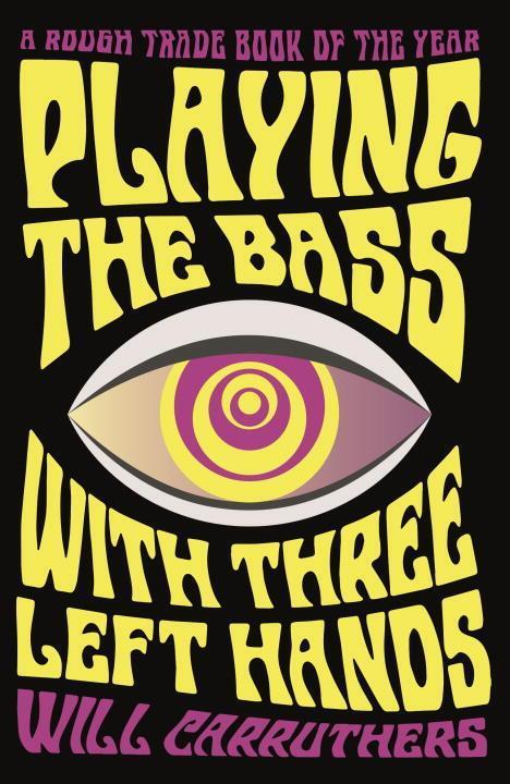 Cover: 9780571329977 | Playing the Bass with Three Left Hands | Will Carruthers | Taschenbuch