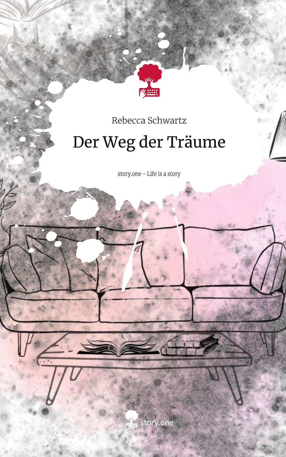 Cover: 9783711553089 | Der Weg der Träume. Life is a Story - story.one | Rebecca Schwartz