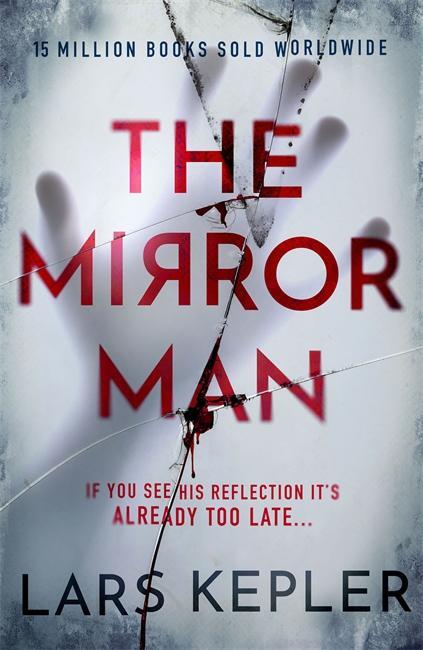 Cover: 9781838776480 | The Mirror Man | Lars Kepler | Taschenbuch | 496 S. | Englisch | 2023