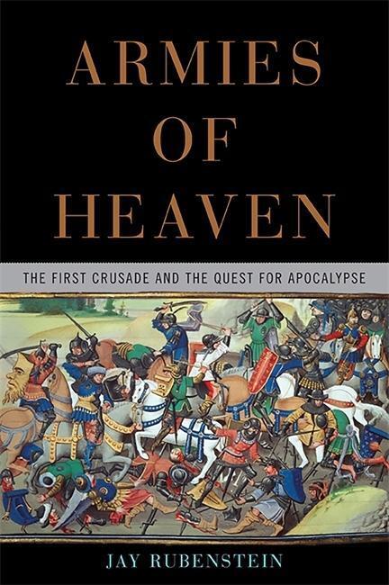 Cover: 9780465019298 | ARMIES OF HEAVEN | The First Crusade and the Quest for Apocalypse