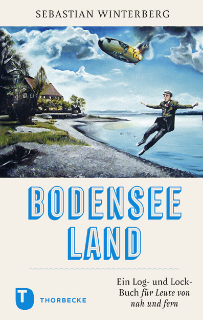 Cover: 9783799513296 | Bodenseeland | Ein Log- und Lock-Buch für Leute von nah und fern