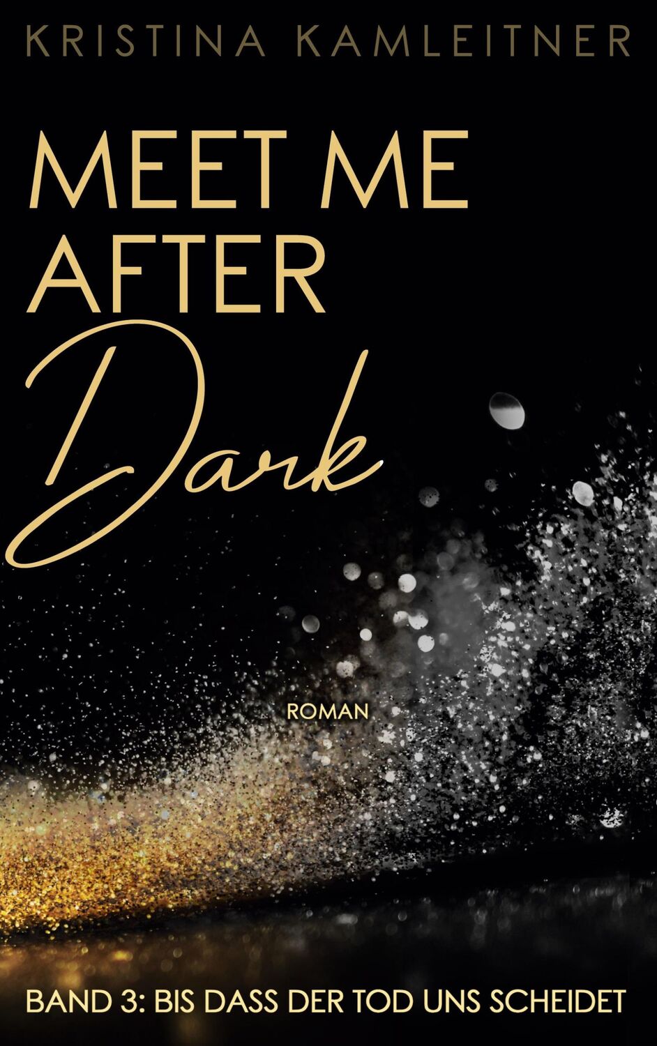 Cover: 9783755777007 | Meet Me After Dark | Band 3: Bis dass der Tod uns scheidet | Buch