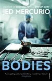 Cover: 9780099422839 | Bodies | From the creator of Bodyguard and Line of Duty | Jed Mercurio