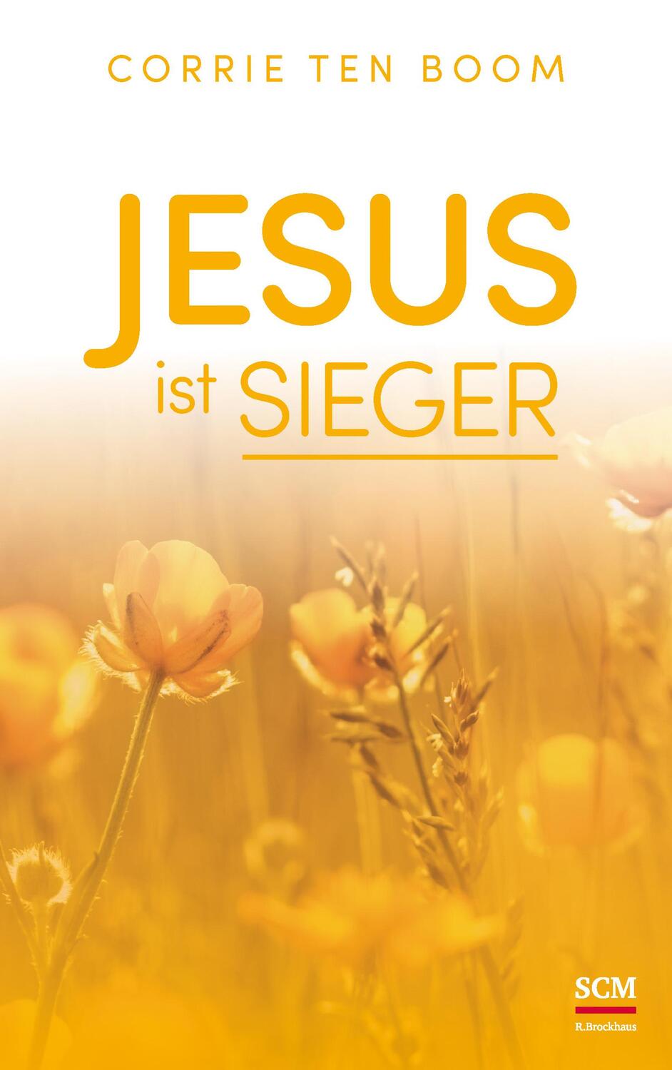Cover: 9783417269062 | Jesus ist Sieger | Corrie Ten Boom | Buch | 160 S. | Deutsch | 2020