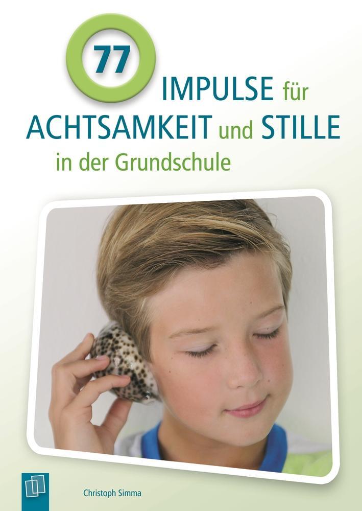 Cover: 9783834624727 | 77 Impulse für Achtsamkeit und Stille in der Grundschule | Simma