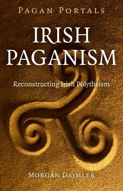 Cover: 9781785351457 | Pagan Portals - Irish Paganism | Reconstructing Irish Polytheism