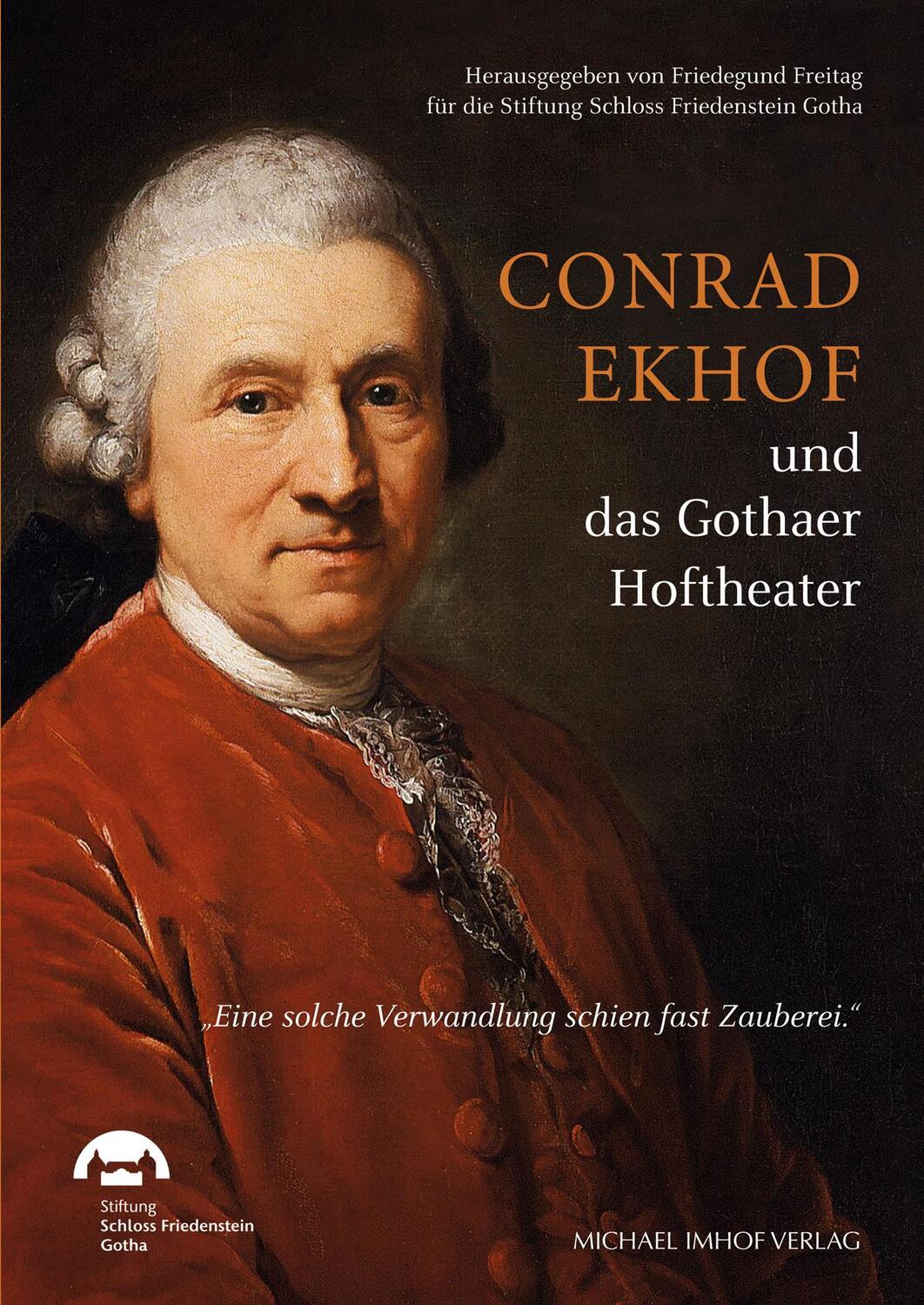 Cover: 9783731910374 | Conrad Ekhof und das Gothaer Hoftheater | Friedegund Freitag | Buch