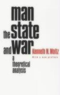 Cover: 9780231125376 | Man, the State, and War | A Theoretical Analysis | Kenneth Waltz