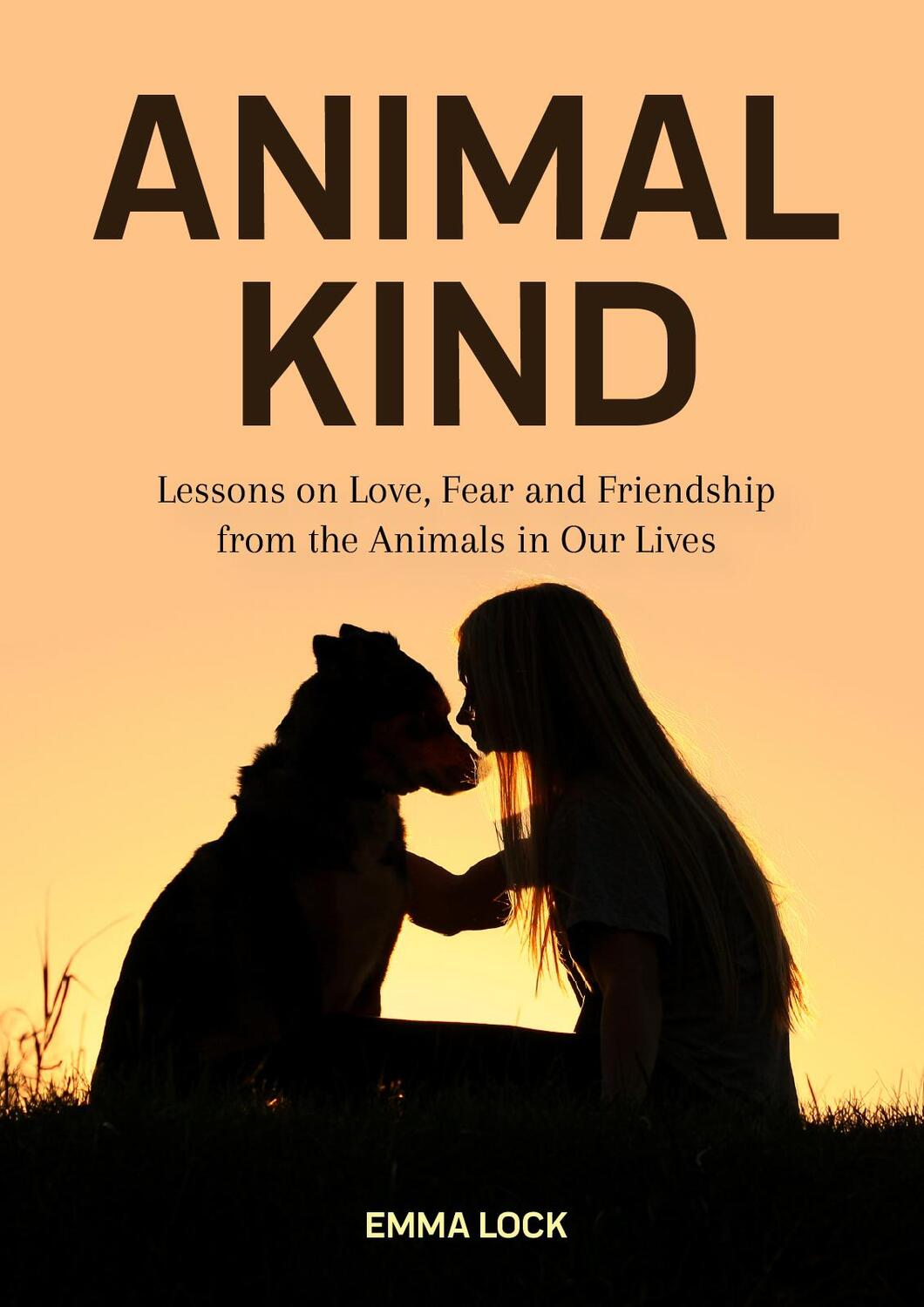 Cover: 9781642501629 | Animal Kind | Lessons on Love, Fear and Friendship from the Wild