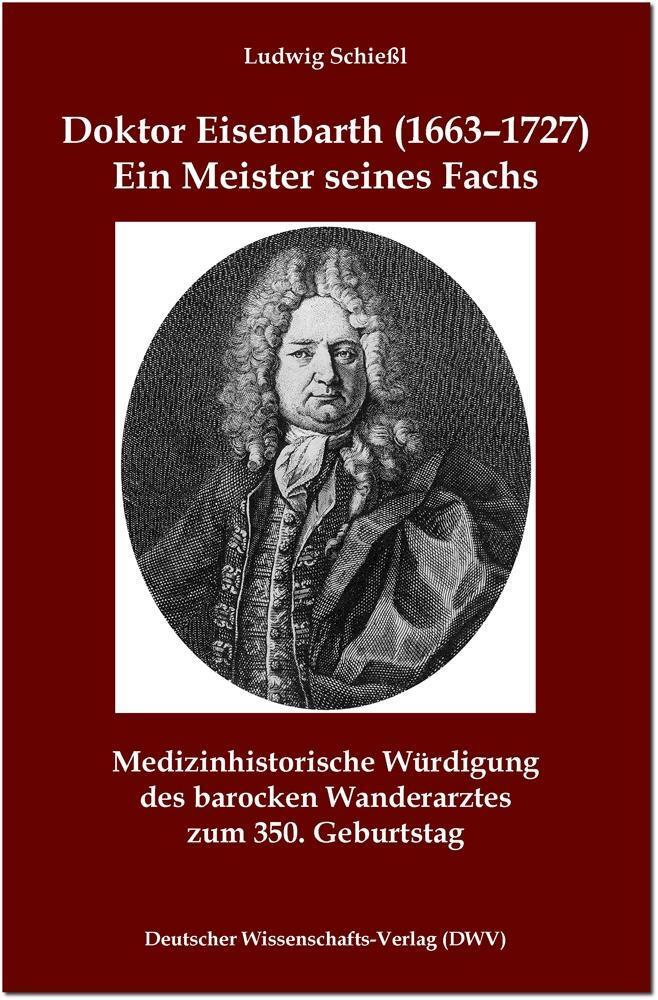 Cover: 9783868880649 | Doktor Eisenbarth (1663-1727) - Ein Meister seines Fachs | Schießl